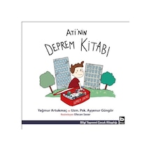 Ati'nin Deprem Kitabı - Ayşenur Güngör -  Yağmur Artukmaç - Bilgi Yayınevi