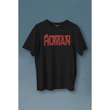 All Monsters Are Human Kurukafa Canavar Baskılı Tişört Unisex T-shirt 001