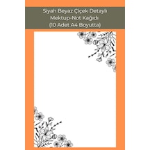 Siyah Beyaz Çiçek Detaylı, Mektup-not Kağıdı, 10 Adet A4 Boyut .