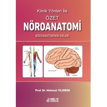 Klinik Yönleri İle Özet Nöroanatomi Nöroanatominin Sırları N11.599