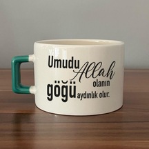 Umudu Allah Olanın Göğü Aydınlık Olur Baskılı Yeşil Kulplu C Fincan