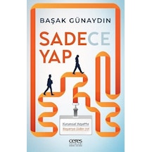 Sadece Yap & Kurumsal Hayatta Başarıya Giden Yol / Başak Günaydın