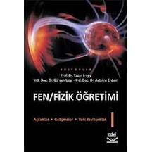 Fen  -  Fizik Öğretimi  - 1  -  Aytekin Erdem  -   Yaşar Ersoy  -  Nobel Akademik Yayıncılık