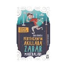 Pertevcan'ın Akıllara Zarar Maceraları - Geçmişe Yolculuk
