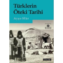 Türklerin Öteki Tarihi - Ayşe Hür - Literatür Yayıncılık