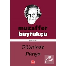 Dillerinde Dünya - Günlükler - Muzaffer Buyrukçu