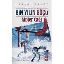 Bin Yılın Göçü-Alpler Çağı - Hasan Erimez - Ötüken Neşriyat