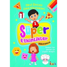 Süper Etkinlikler: Renkler - Şekiller - Okul Öncesi Zeka Etkinlikleri- Bıcırık Yayınları