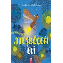 Ateşböceği Evi - Britta Teckentrup - Altın Kitaplar