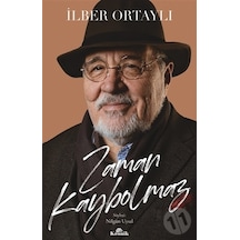 Zaman Kaybolmaz - İlber Ortaylı - Kronik Kitap