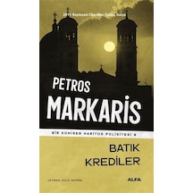 Batık Krediler - Bir Komiser Haritos Polisiyesi 6 - Petros Markaris - Alfa Yayıncılık