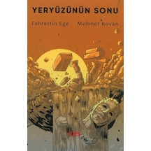 Yeryüzünün Sonu - Fahrettin Ege -  Mehmet Kovan - Bilim ve Sosyalizm Yayınları