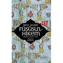 Füsusu'l-Hikem Hikmetlerin Özü - Muhyiddin İbnü'l Arabi - Sufi Kitap