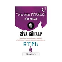 Ziya Gökalp-Türk Ahlakı - Yavuz Selim Pınarbaşı - Patriot