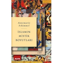 İslamın Mistik Boyutları - Annemarie Schimmel - Alfa Yayıncılık