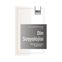 Din Sosyolojisi Alanında Uluslararası Araştırmaları / Ercan Çelik