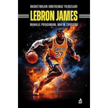 Basketbolun Unutulmaz Yıldızları Lebron James