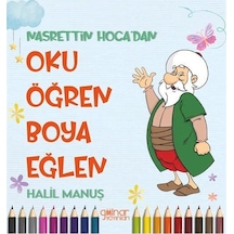 Nasrettin Hoca'dan Oku Öğren Boya Eğlen / Halil Manuş