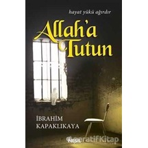 Allah'a Tutun - Nesil Yayınları