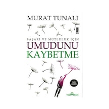 Umudunu Kaybetme - Murat Tunalı - Yediveren Yayınları