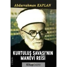Kurtuluş Savaşı'nın Manevi Reisi - Abdurrahman Kaplan - Astana Yayınları