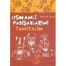Osmanlı Padişahlarını Tanıyalım / Haldun Hürel