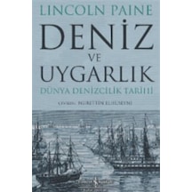 Deniz Ve Uygarlık Dünya Denizcilik Tarihi / Lıncoln Paıne