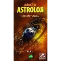 A'dan Z'ye Astroloji 1. Kitap - Ahmet Onur Şenyurt - Kitsan Yayınevi