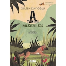 A Takımı İz Sürücü Köpekler 4 / Koş Cılızım Koş / Gülten Dayıoğlu