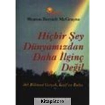 Hiç Bir Şey Dünyamızdan Daha İlginç Değil - Sharon Mcgrayne - Phoenix