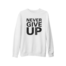 Never Give Up Black Beyaz Kalın Sweatshirt