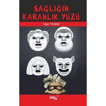 Sağlığın Karanlık Yüzü 9786050680911