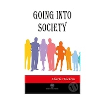 Going Into Society - Charles Dickens - Platanus Publishing