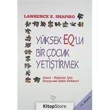 Yüksek Q'lu Bir Çocuk Yetiştirmek - Lawrence E. Shapiro - Varlık Yayınları