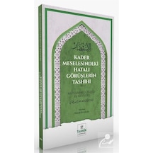 Kader Meselesindeki Hatalı Görüşlerin Tashihi - Muhammed Zahid el-Kevseri - Tahkik Yayınları