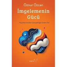İmgelemenin Gücü / Öznur Özcan