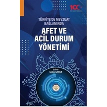 Afet ve Acil Durum Yönetimi  - Türkiye'de Mevzuat Bağlamında - TİAV