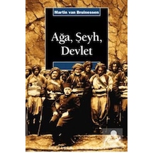 Ağa. Şeyh. Devlet / Martin Van Bruinessen Ağa. Şeyh. Devlet / Martin Van Bruinessen