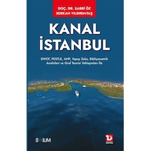 Kanal İstanbul & Swot, Pestle, Ahp, Yapay Zeka, Bibliyometrik ...