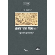 Sermayenin Mekanları - David Harvey - Sel Yayıncılık