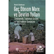 Geç Dönem Marx Ve Devrim Yolları & Sömürgecilik, Toplumsal Cin...