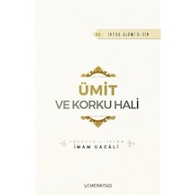 Ümit Ve Korku Hali / İmam Gazali