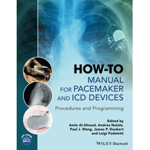 How-to Manual For Pacemaker And Icd Devices: Procedures And Programming
