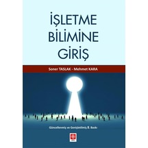 İşletme Bilimine Giriş - Soner Taslak -  Mehmet Kara - Ekin Basım Yayın