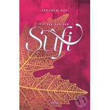 Sufi Bir Aşk  Yolcusu -