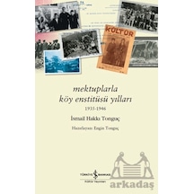 Mektuplarla Köy Enstitüsü Yılları 1935-1946