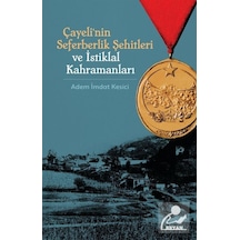 Çayeli'nin Seferberlik Şehitleri ve İstiklal Kahramanları - Adem İmdat Kesici - Beyan Yayınları