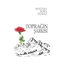 Toprağın Şarkısı - Mustafa Bora Yılmaz - Cağaloğlu Yayınevi