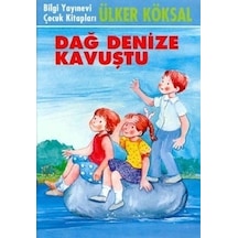 Dağ Denize Kavuştu - Ülker Köksal - Bilgi Yayınevi