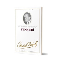 Yeniçeri : 58 Necip Fazıl Bütün Eserleri-Büyük Doğu Yayınları